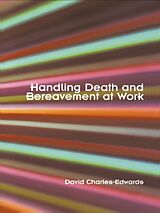 eBook (epub) Handling Death and Bereavement at Work de David Charles-Edwards