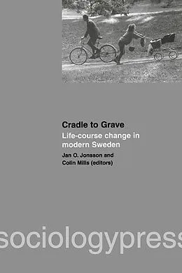 E-Book (pdf) Cradle to Grave: Life-Course Change in Modern Sweden von Jan O. Jonsson, Colin Mills