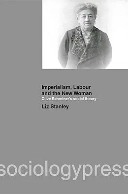 E-Book (epub) Imperialism, Labour and the New Woman von Liz Stanley