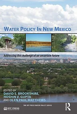 E-Book (pdf) Water Policy in New Mexico von David Brookshire, Hoshin Gupta, Olen Paul Matthews