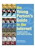E-Book (epub) The Young Person's Guide to the Internet von Kate Hawthorne, Daniela Sheppard