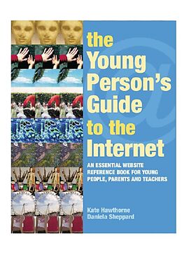 eBook (pdf) The Young Person's Guide to the Internet de Kate Hawthorne, Daniela Sheppard