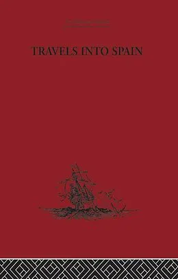 E-Book (pdf) Travels into Spain von Madame D'Aulnoy