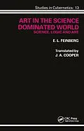 E-Book (epub) Art in the Science Dominated World von E. L. Feinberg