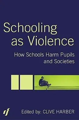 E-Book (epub) Schooling as Violence von Clive Harber