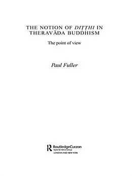PDF The Notion of Ditthi in Theravada Buddhism von Paul Fuller
