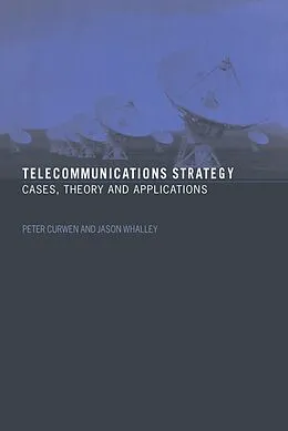 E-Book (pdf) Telecommunications Strategy von Peter Curwen, Jason Whalley