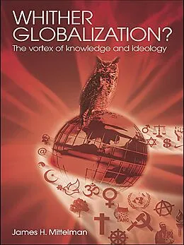 E-Book (epub) Whither Globalization? von James H. Mittelman