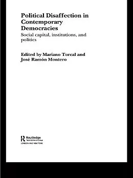 ePUB Political Disaffection in Contemporary Democracies von Mariano Torcal, José Ramón Montero