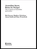 E-Book (pdf) Australian Sport - Better by Design? von Bob Stewart, Matthew Nicholson, Aaron Smith
