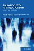 PDF Sibling Identity and Relationships von Rosalind Edwards, Lucy Hadfield, Helen Lucey