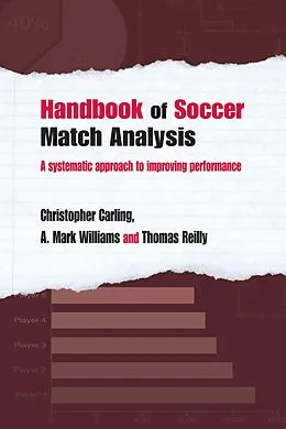E-Book (epub) Handbook of Soccer Match Analysis von Christopher Carling, A. Mark Williams, Thomas Reilly