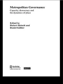 E-Book (epub) Metropolitan Governance in the 21st Century von Hubert Heinelt, Daniel Kübler