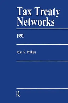 E-Book (pdf) Tax Treaty Netowrks 1991 von John Phillips