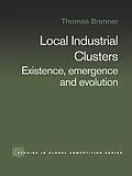 E-Book (epub) Local Industrial Clusters von Thomas Brenner
