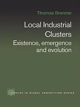 E-Book (epub) Local Industrial Clusters von Thomas Brenner