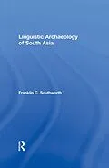 ePUB Linguistic Archaeology of South Asia von Franklin Southworth