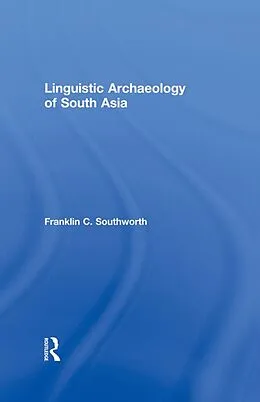 PDF Linguistic Archaeology of South Asia von Franklin Southworth