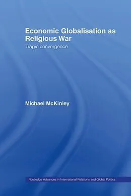 E-Book (epub) Economic Globalisation as Religious War von Michael Mckinley