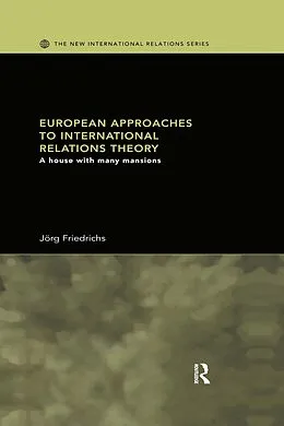 E-Book (pdf) European Approaches to International Relations Theory von Jörg Friedrichs