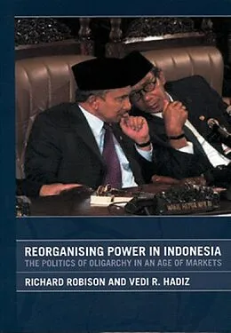 E-Book (epub) Reorganising Power in Indonesia von Vedi Hadiz, Vedi R. Hadiz, Richard Robison