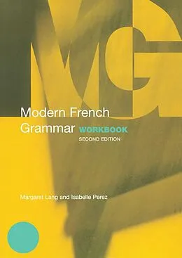 E-Book (pdf) Modern French Grammar Workbook von Margaret Lang, Isabelle Perez