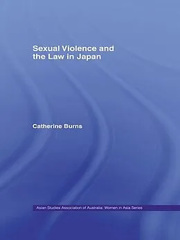 E-Book (pdf) Sexual Violence and the Law in Japan von Catherine Burns