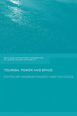 E-Book (epub) Tourism, Power and Space von Andrew Church, Tim Coles