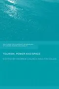 E-Book (pdf) Tourism, Power and Space von Andrew Church, Tim Coles