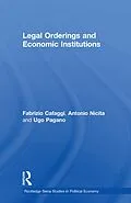 E-Book (epub) Legal Orderings and Economic Institutions von Fabrizio Cafaggi, Antonio Nicita, Ugo Pagano