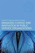 E-Book (epub) Managing Change and Innovation in Public Service Organizations von Kerry Brown, Stephen Osborne
