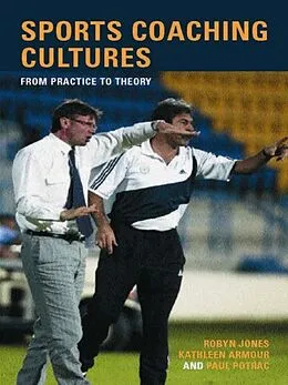 E-Book (epub) Sports Coaching Cultures von Kathleen M. Armour, Robyn Jones, Paul Potrac