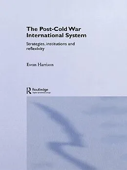 E-Book (epub) The Post-Cold War International System von Ewan Harrison