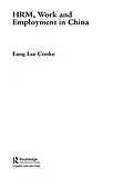 E-Book (epub) HRM, Work and Employment in China von Fang Lee Cooke