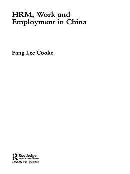 E-Book (epub) HRM, Work and Employment in China von Fang Lee Cooke