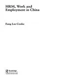 E-Book (pdf) HRM, Work and Employment in China von Fang Lee Cooke