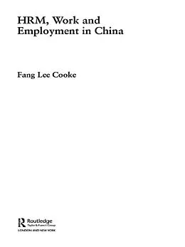 E-Book (pdf) HRM, Work and Employment in China von Fang Lee Cooke