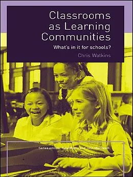 E-Book (epub) Classrooms as Learning Communities von Chris Watkins