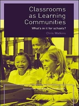 E-Book (pdf) Classrooms as Learning Communities von Chris Watkins