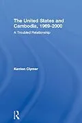 E-Book (pdf) The United States and Cambodia, 1969-2000 von Kenton Clymer