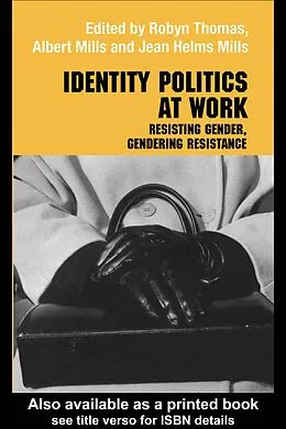 E-Book (pdf) Identity Politics at Work von Jean Helms Mills, Albert J. Mills, Robyn Thomas