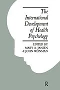 E-Book (pdf) International Development Of Health Psychology von John Weinman, Mary A. Jansen
