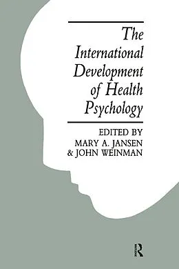 E-Book (pdf) International Development Of Health Psychology von John Weinman, Mary A. Jansen