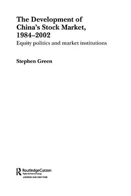 E-Book (pdf) The Development of China's Stockmarket, 1984-2002 von Stephen Green