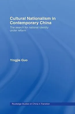 E-Book (pdf) Cultural Nationalism in Contemporary China von Yingjie Guo