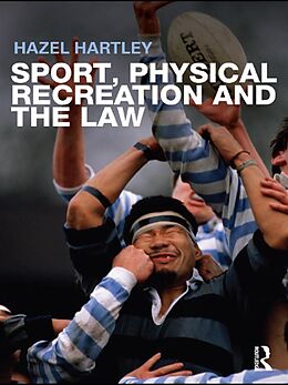 E-Book (epub) Sport, Physical Recreation and the Law von Hazel Hartley