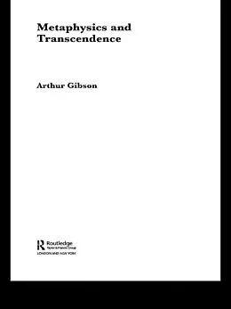 E-Book (pdf) Metaphysics and Transcendence von Arthur Gibson