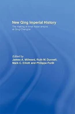 PDF New Qing Imperial History von Ruth W. Dunnell, Mark C. Elliott, Philippe Foret