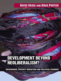 E-Book (epub) Development Beyond Neoliberalism? von David Alan Craig, Doug Porter