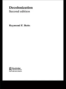 E-Book (epub) Decolonization von Raymond Betts, Raymond F. Betts